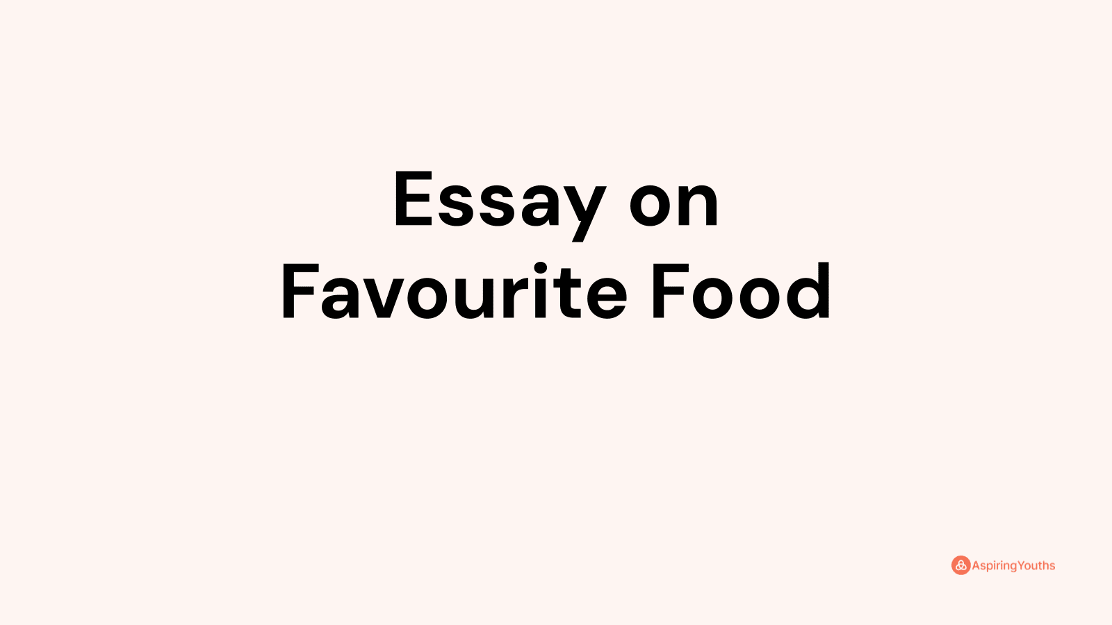 Essay on Favourite Food