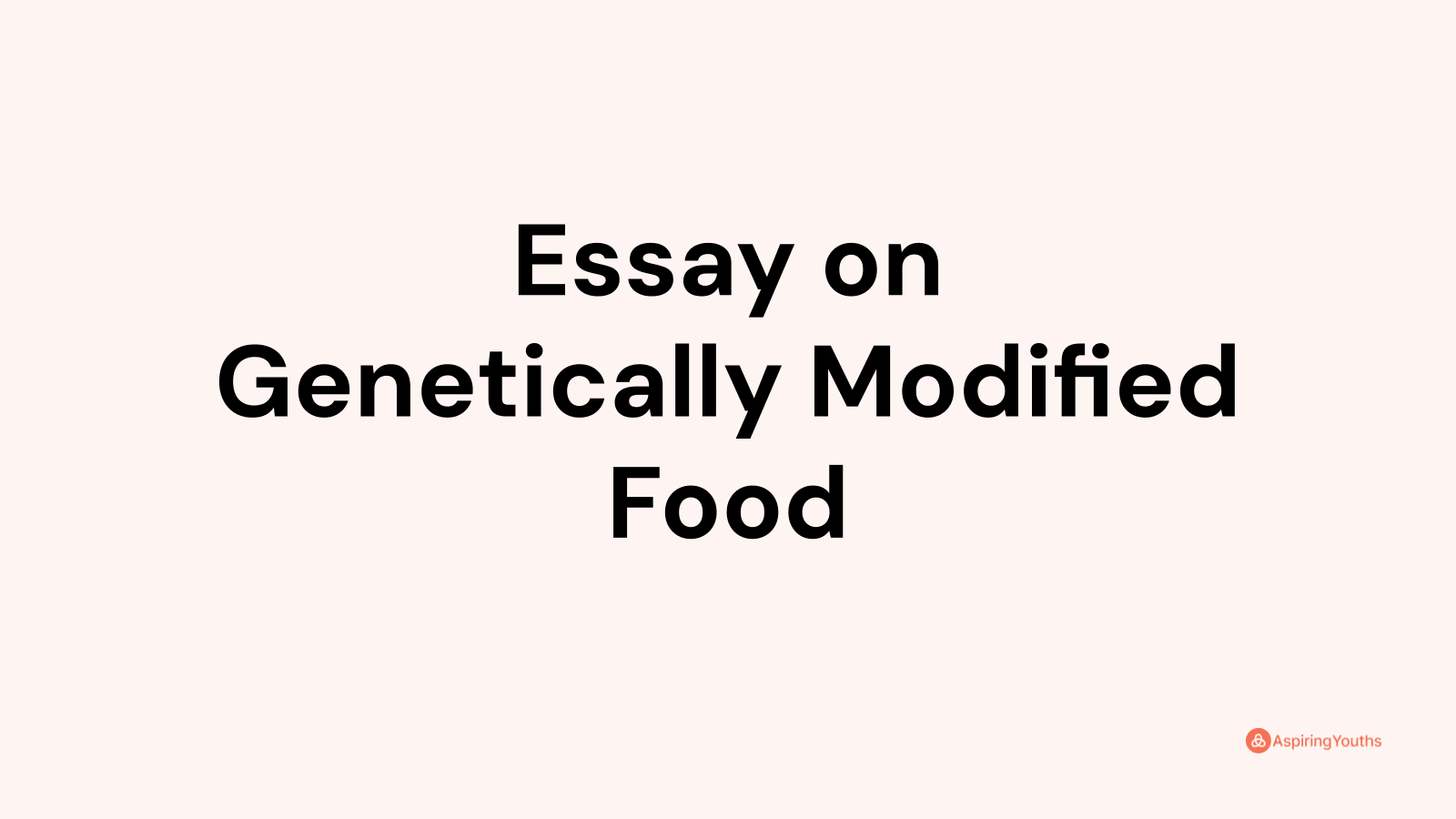 essay about genetically modified foods