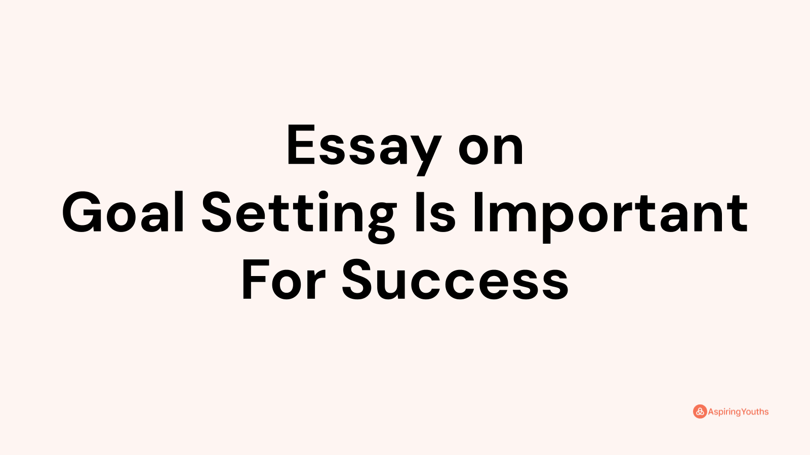 write an essay on goal setting