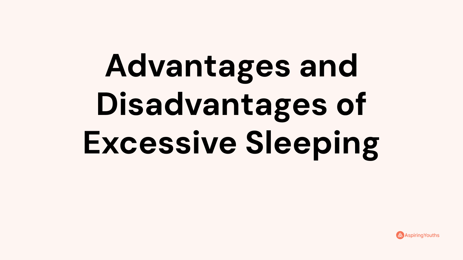 advantages-and-disadvantages-of-excessive-sleeping