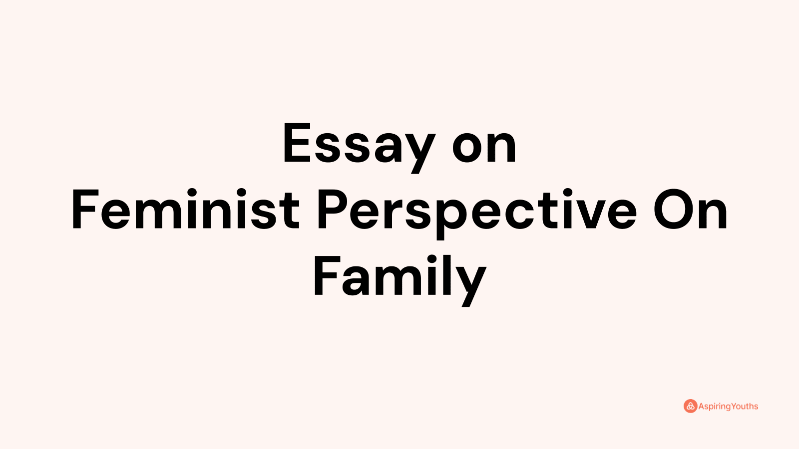 feminist perspective on family essay