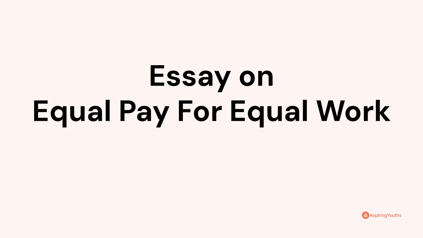 Essay on Equal Pay For Equal Work