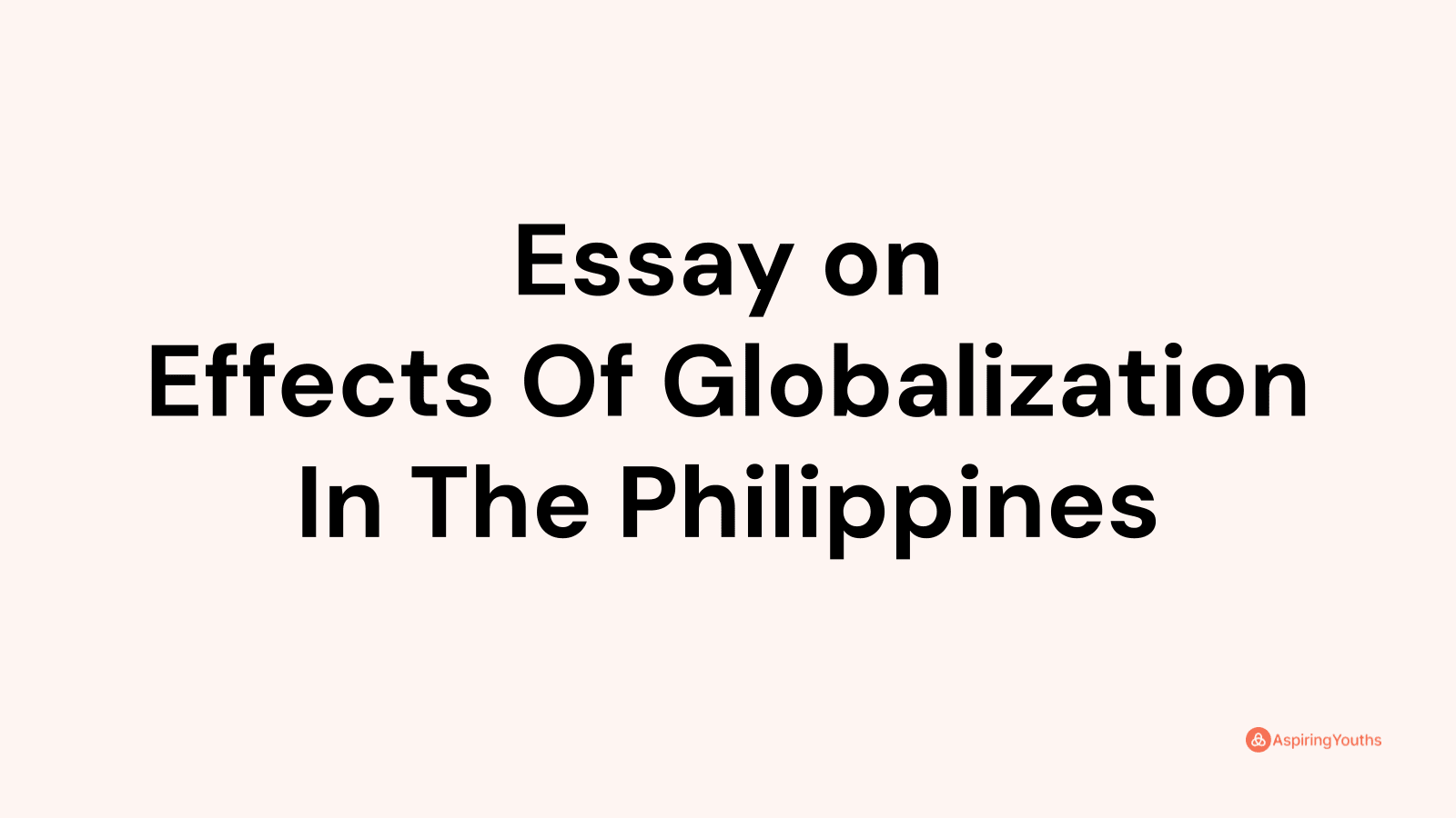 effects of globalization in the philippines essay brainly