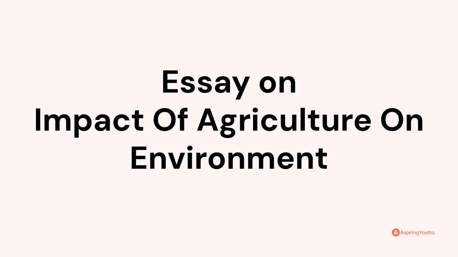 essay on environment and agriculture