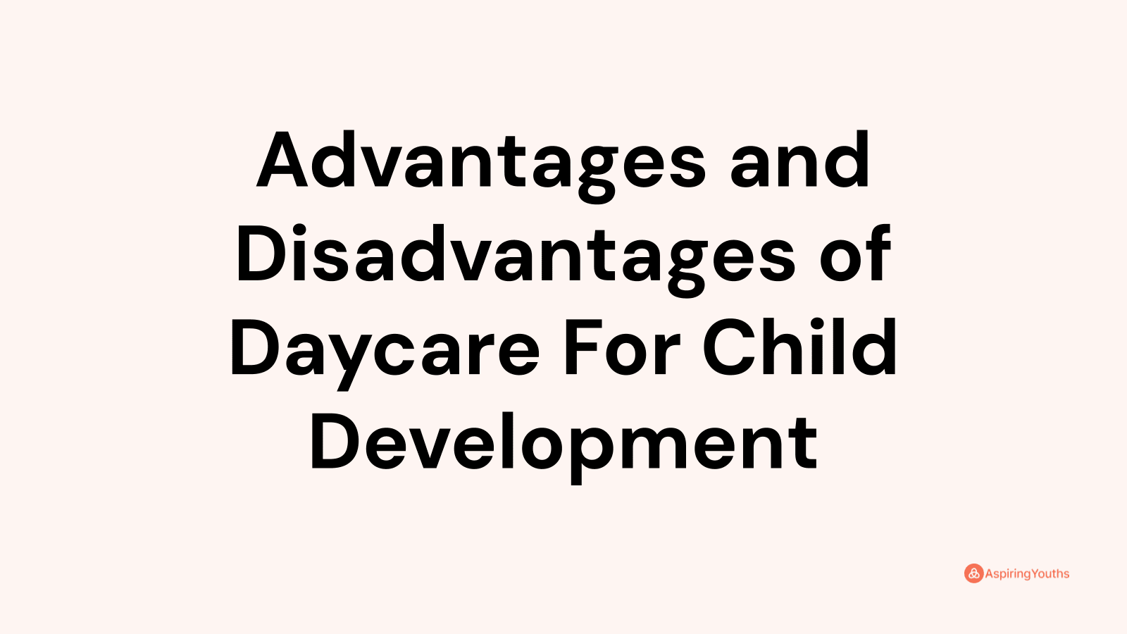 advantages-and-disadvantages-of-daycare-for-child-development