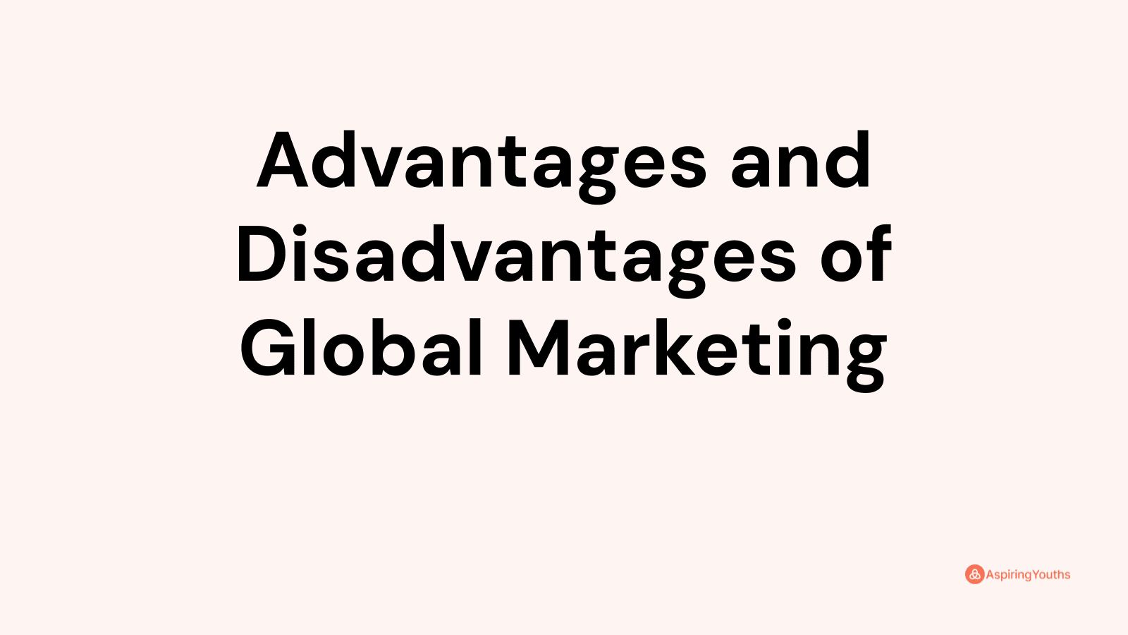 advantages-and-disadvantages-of-global-marketing