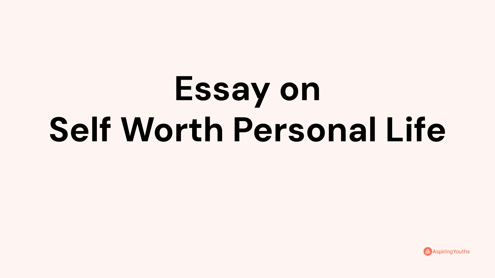 short essay on self worth