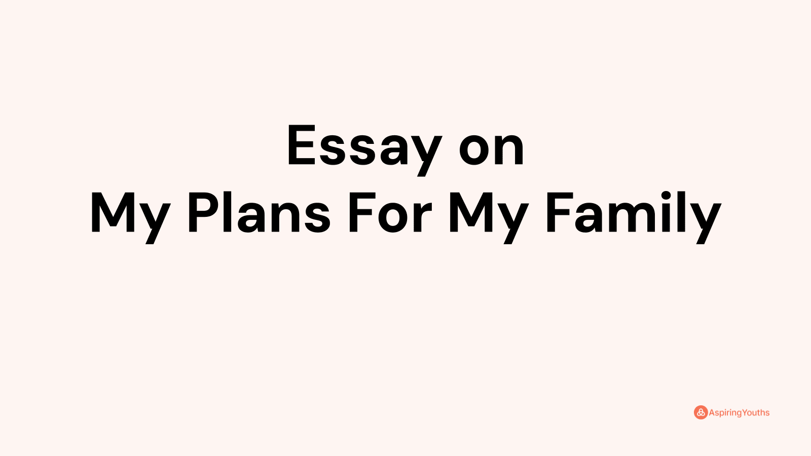 my plans for my dream family essay