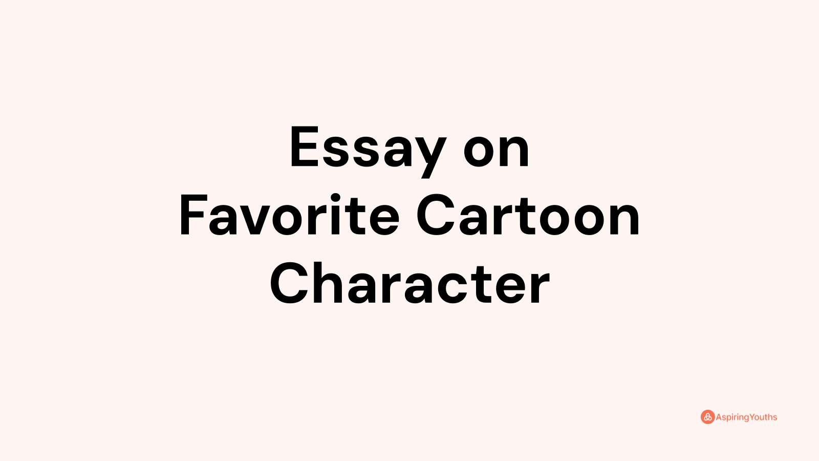 easy essay on my favourite cartoon character