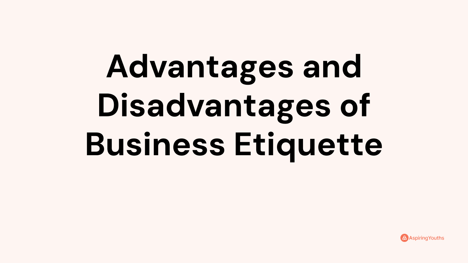 advantages-and-disadvantages-of-business-etiquette