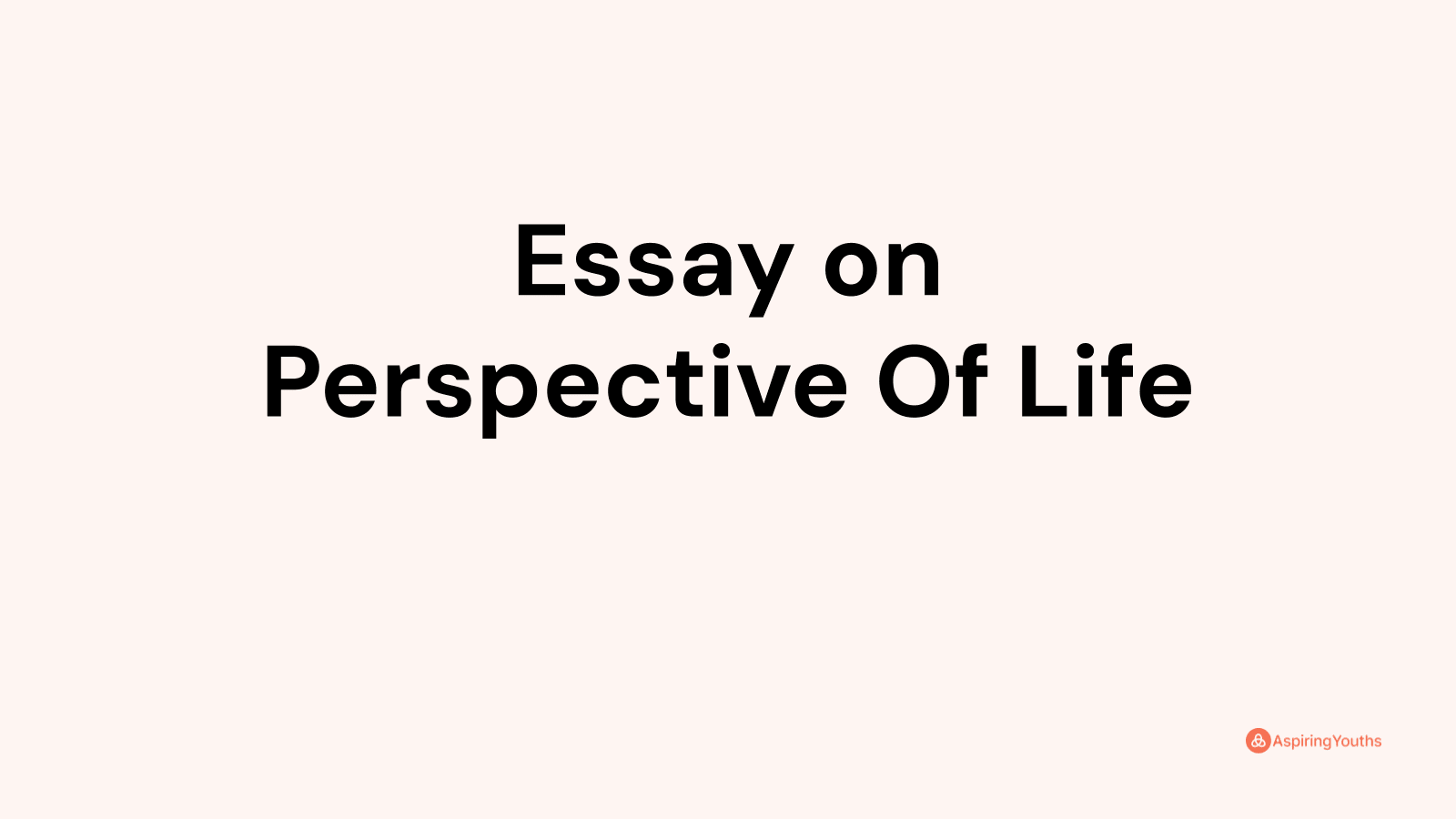 life perspective essay
