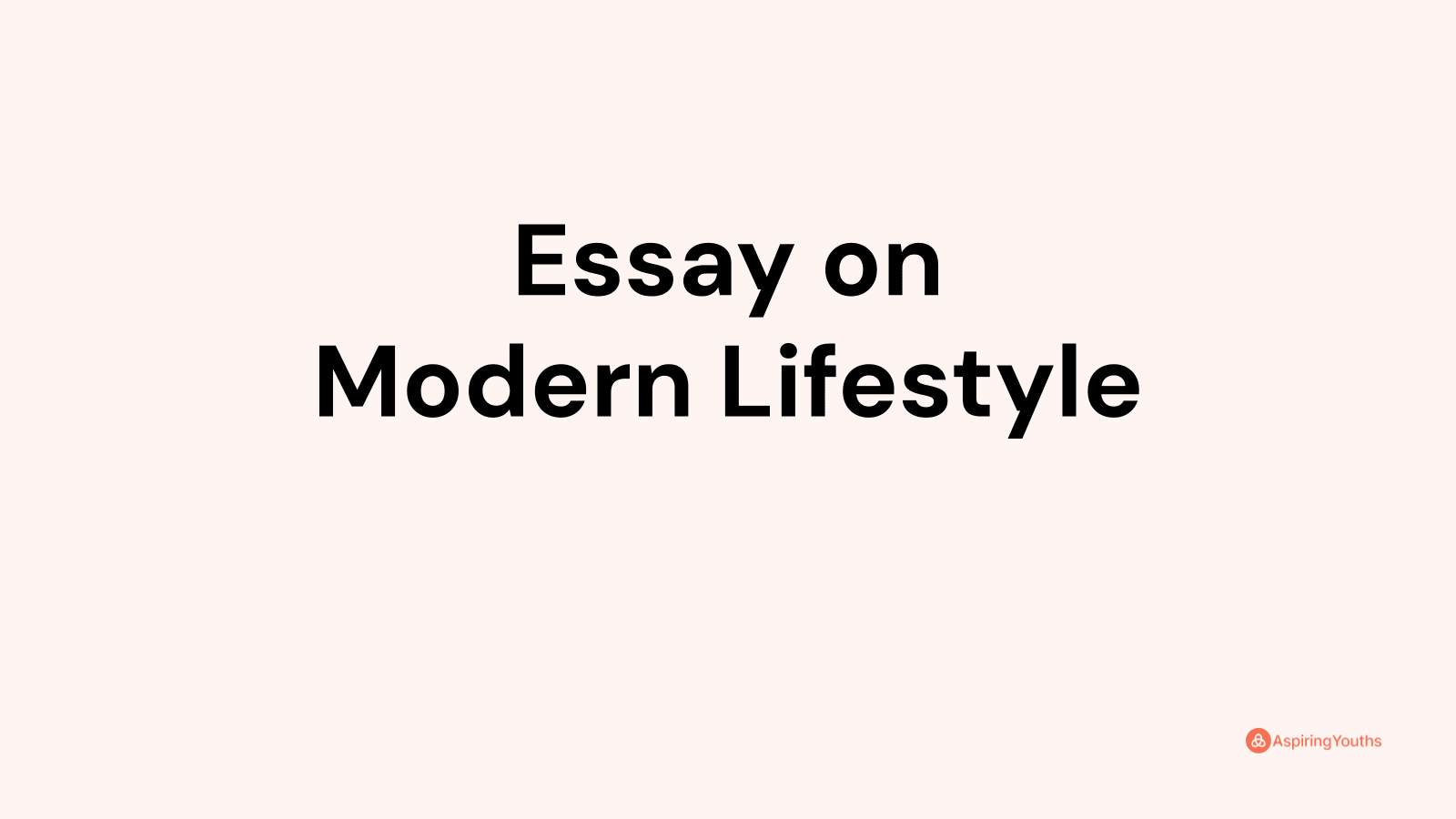 essay on modern lifestyle