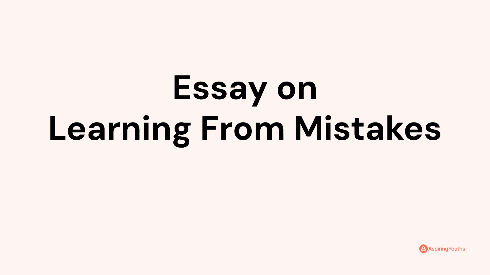 essay on learning from mistakes