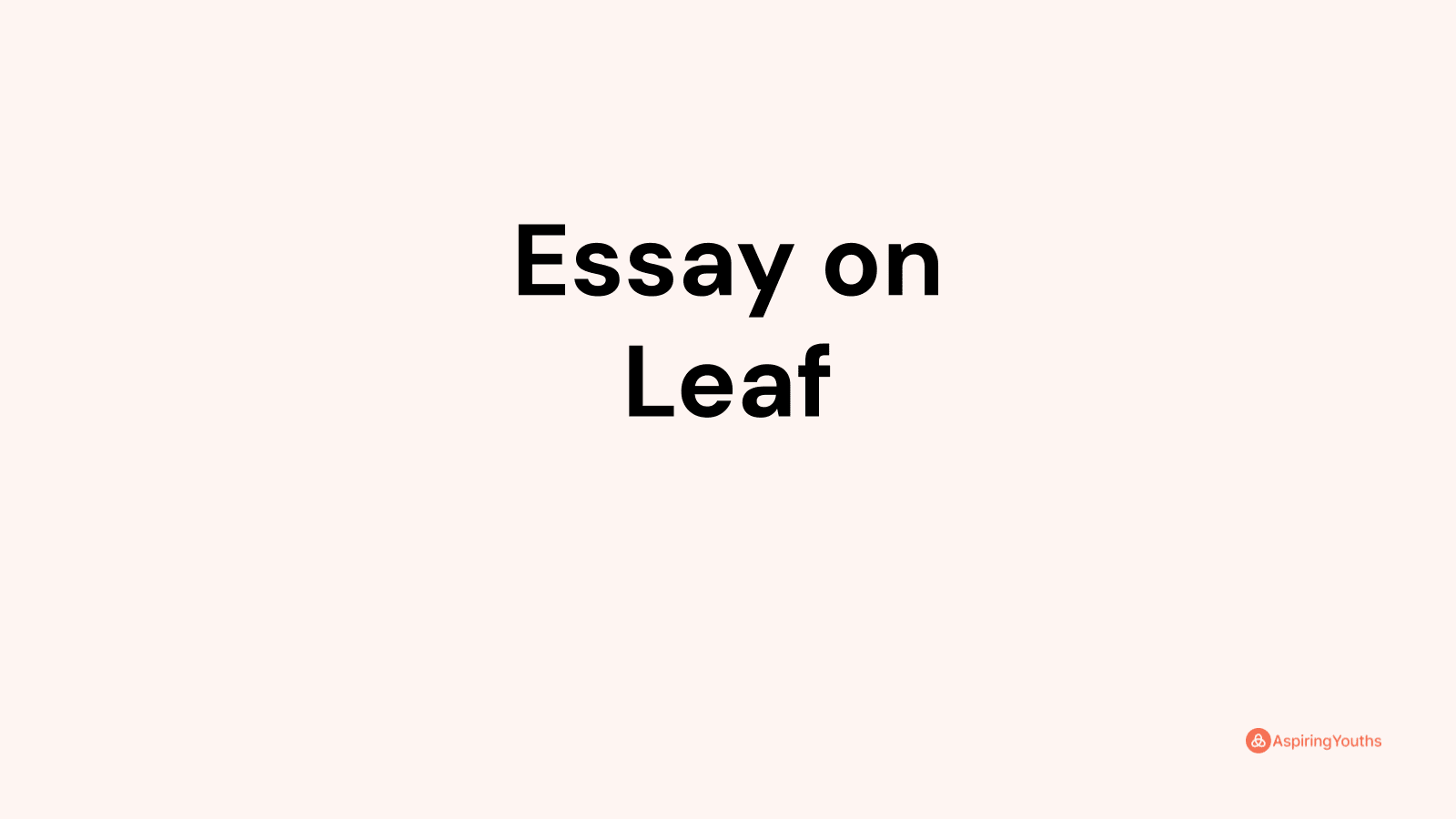 parts of leaf essay