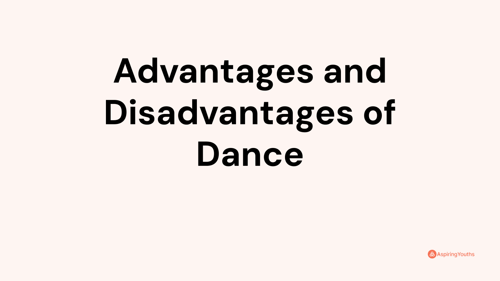 Advantages and Disadvantages of Dance