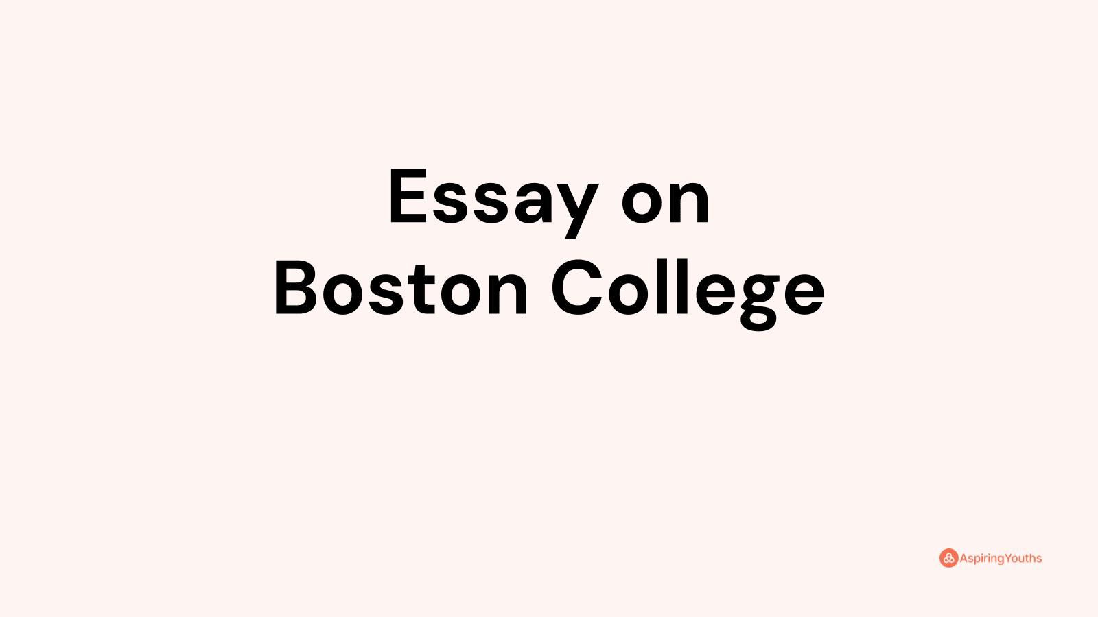 college essays for boston college