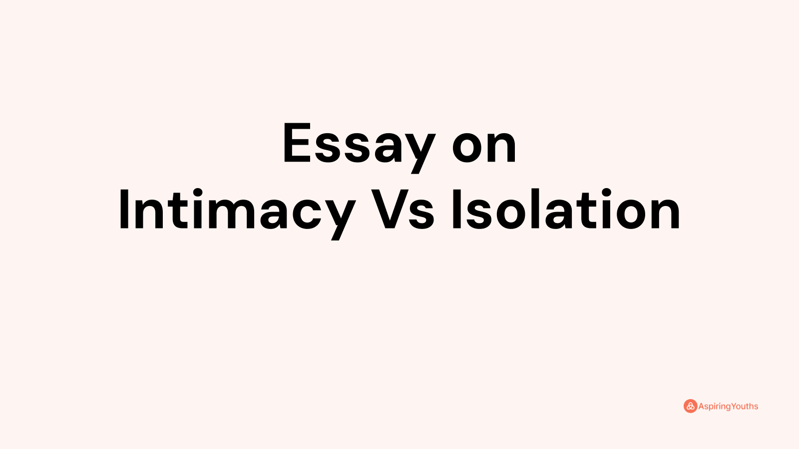 intimacy vs isolation examples essay