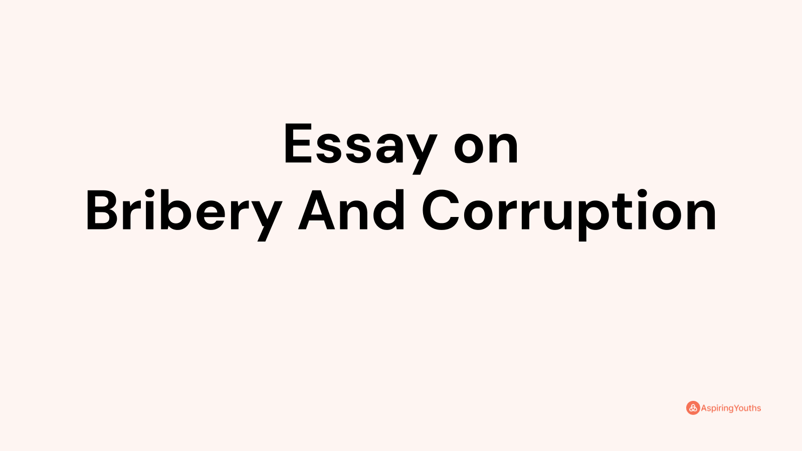 essay on bribery and corruption