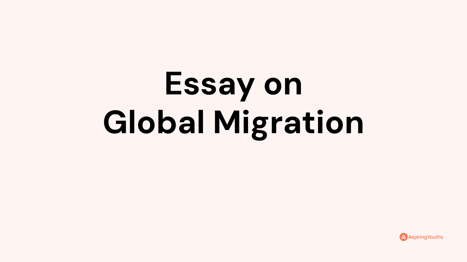 Essay on Global Migration