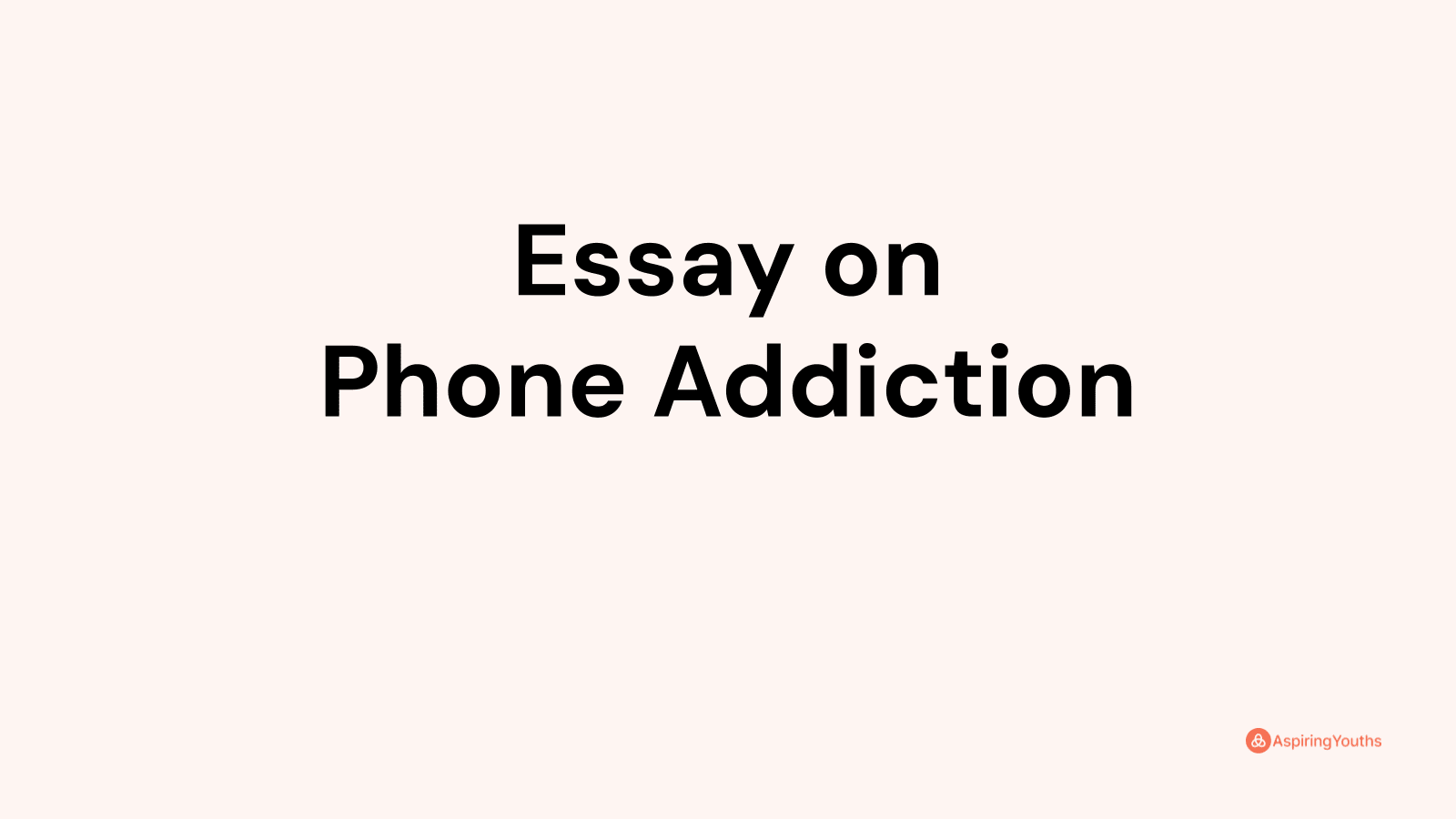 essay on mobile phone addiction