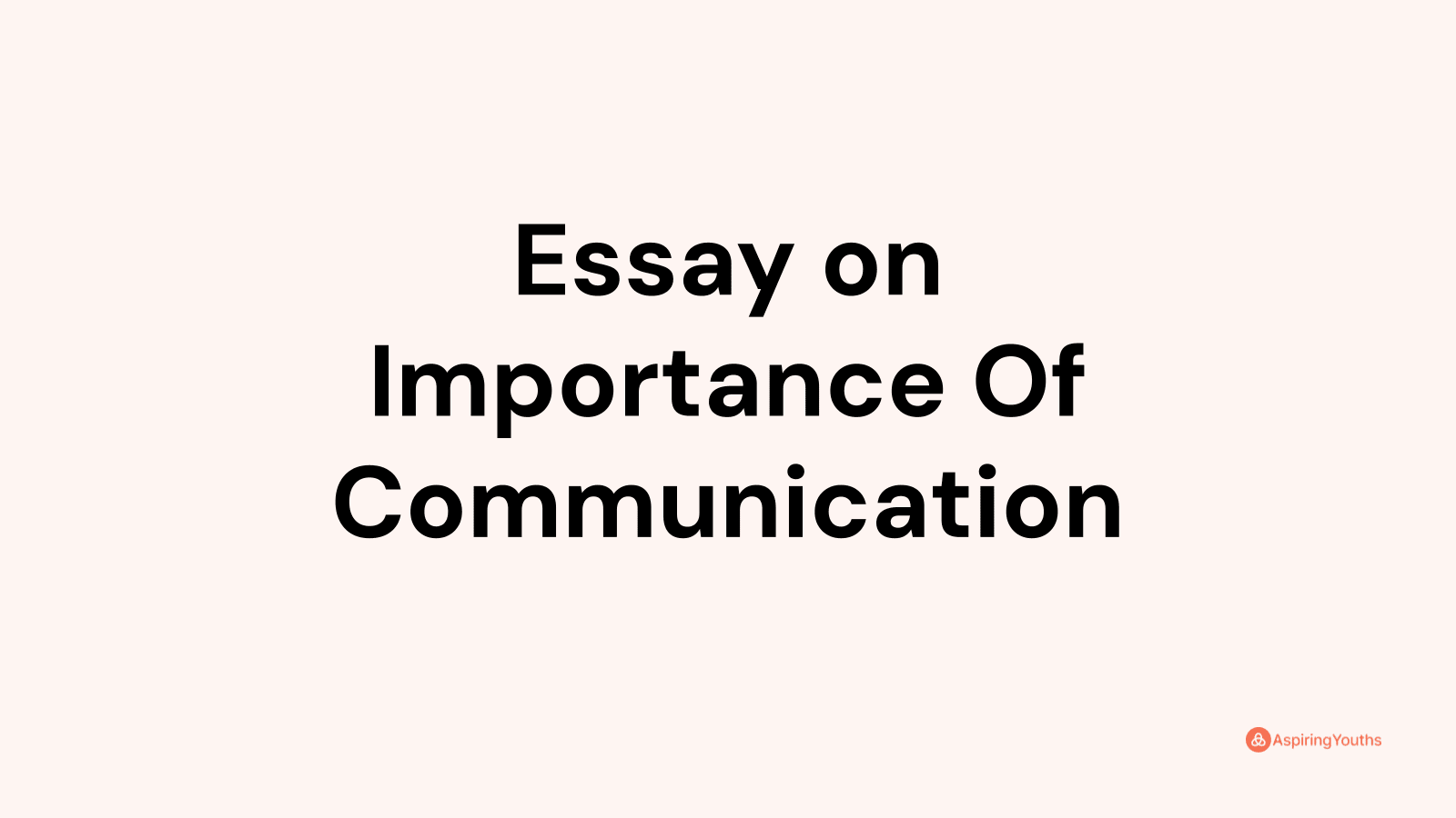 essay on the importance of communication in human life