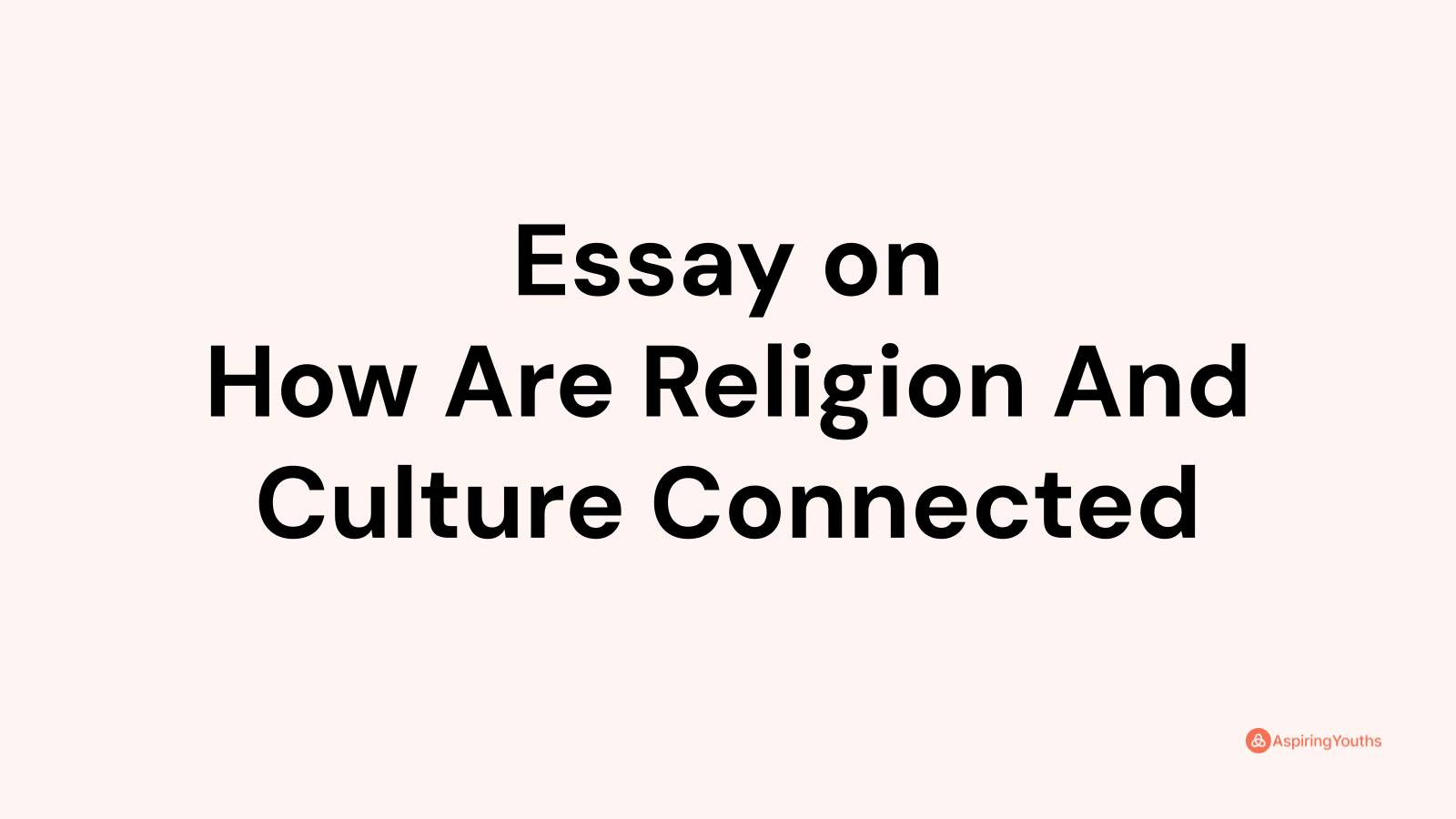 how are religion and culture connected essay