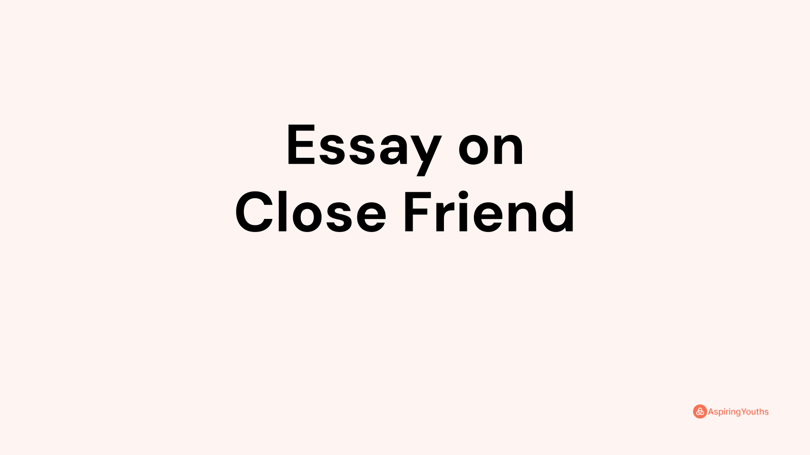 essay-on-close-friend