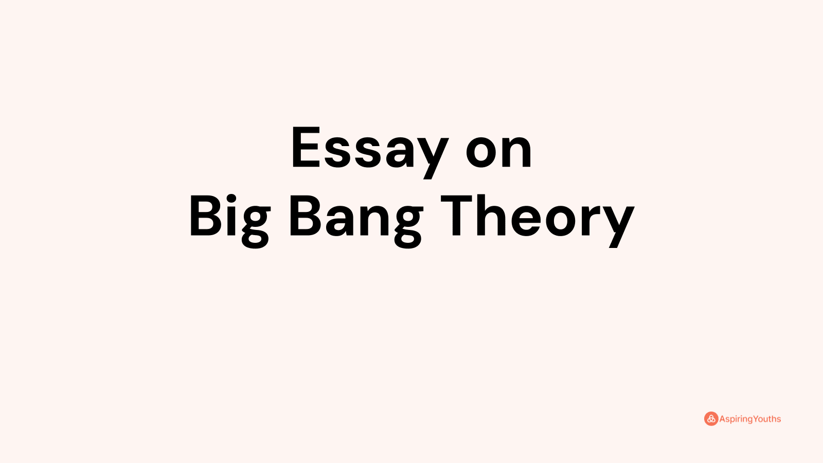 essay-on-big-bang-theory