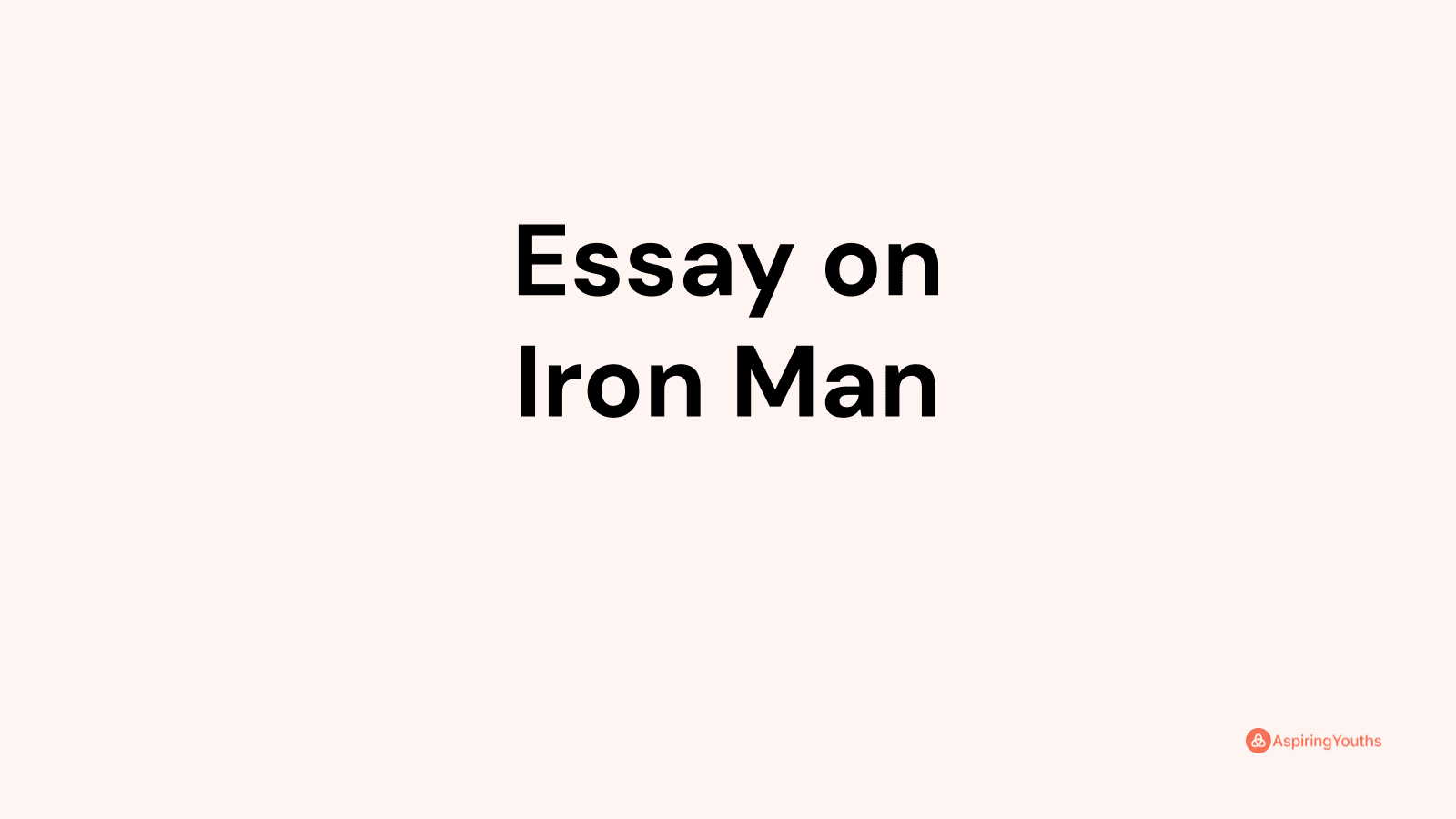 essay on iron man of india