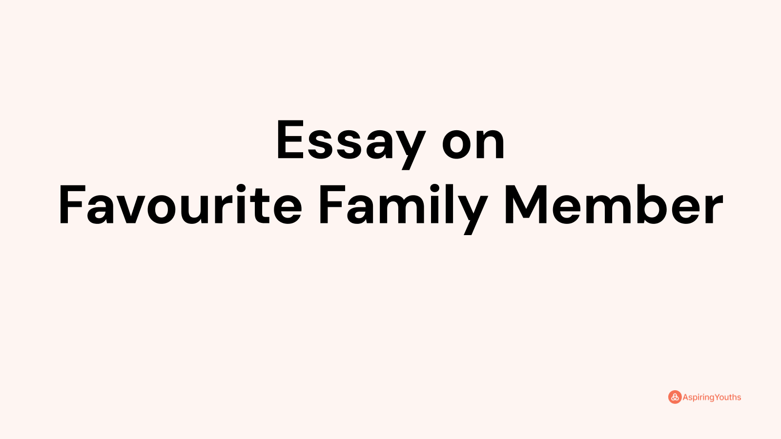 favourite family member essay
