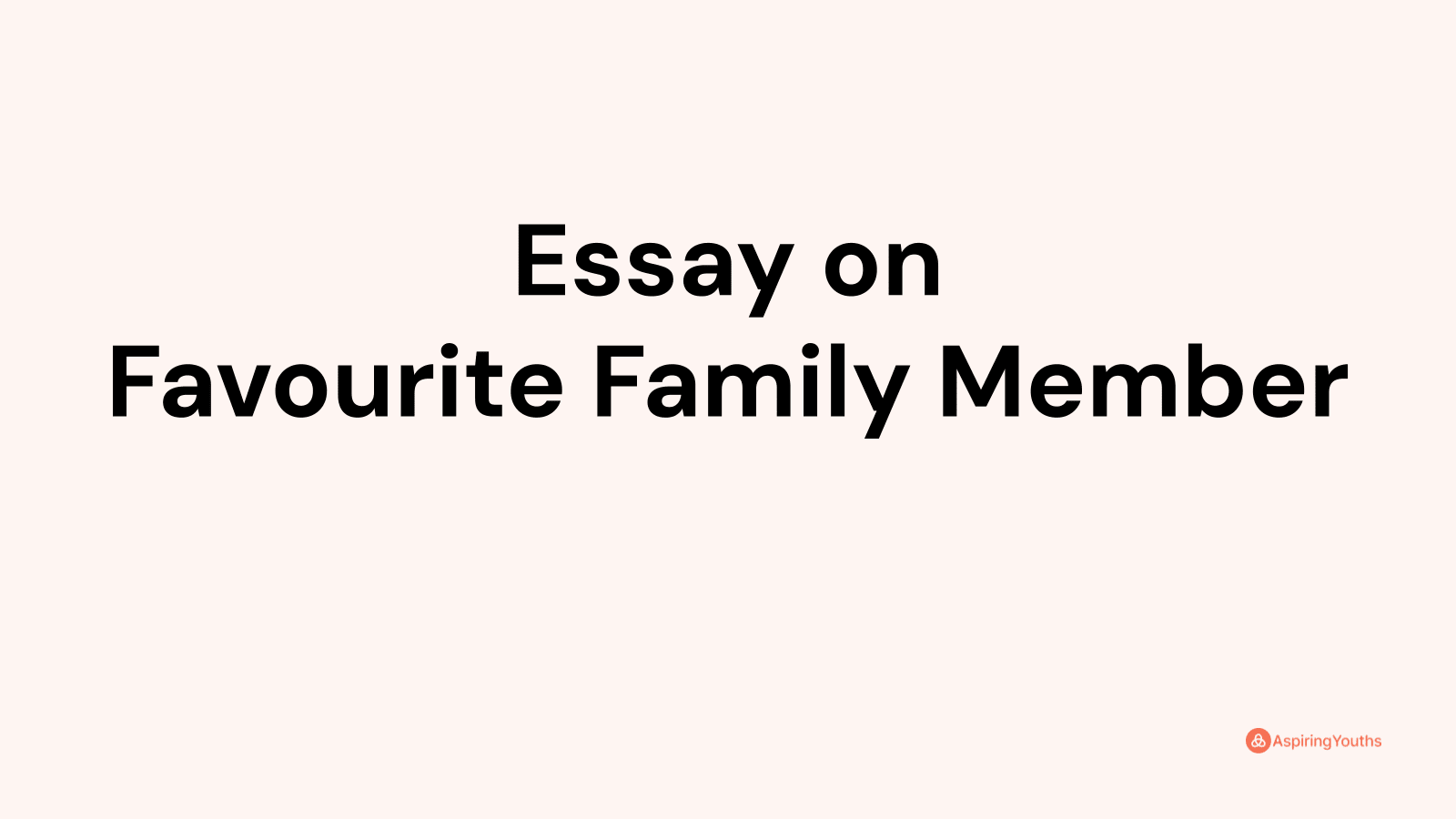 my favorite family member essay