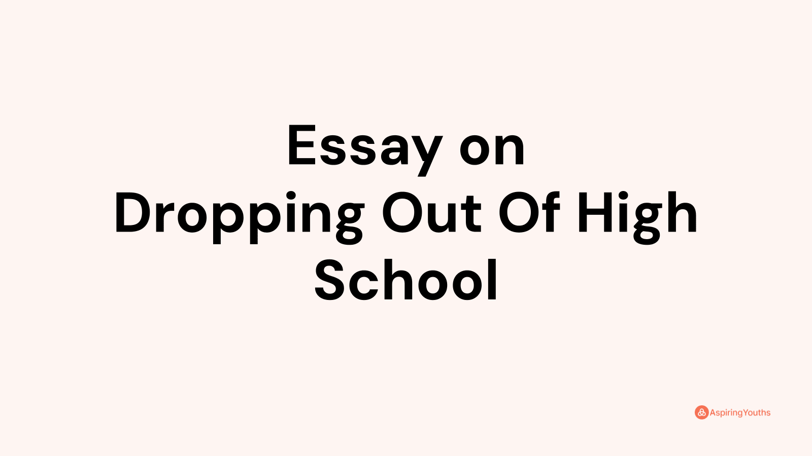 essay on dropping out of school