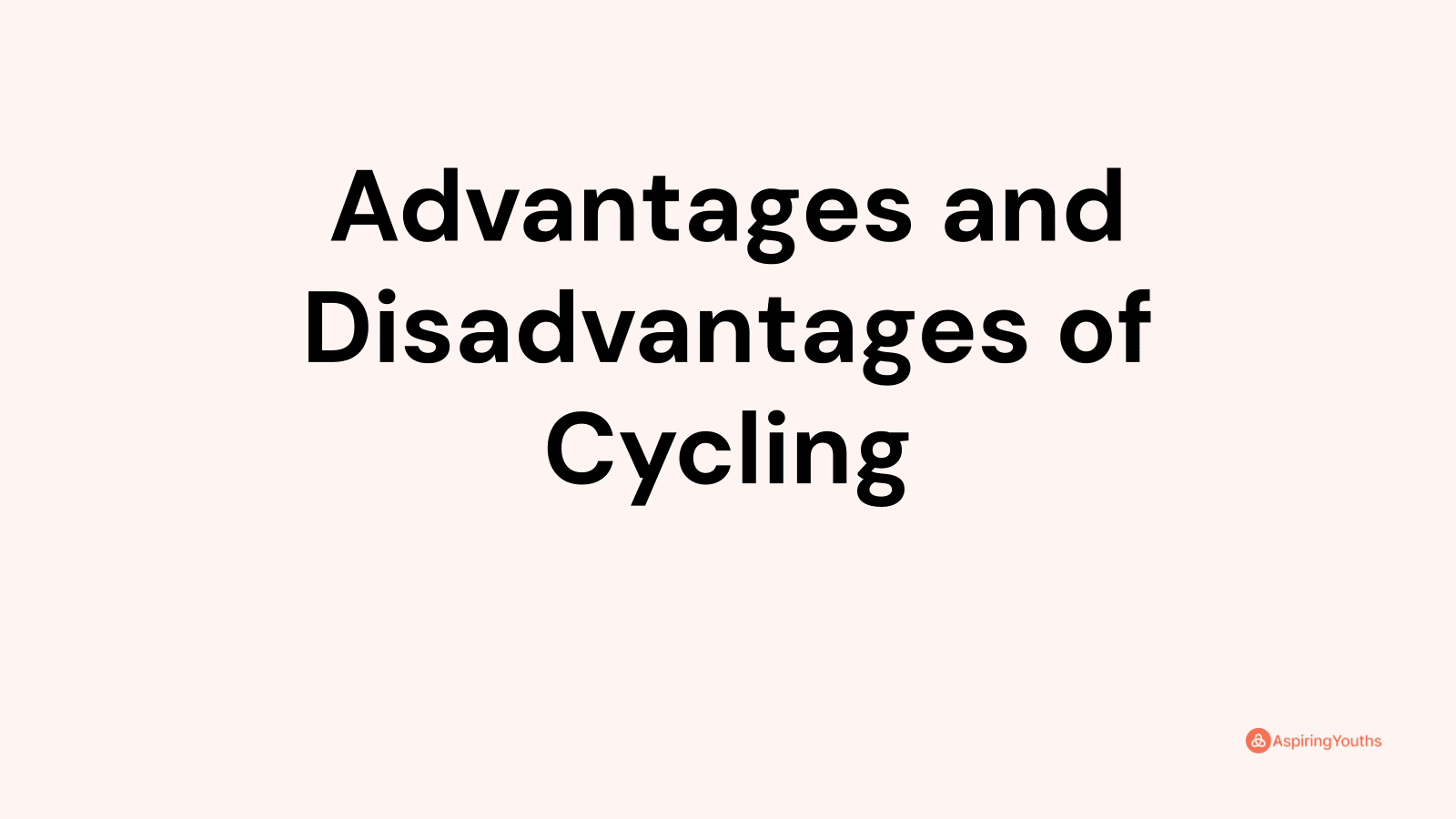 Advantages and Disadvantages of Cycling