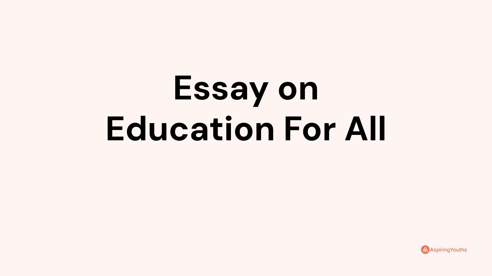 essay education for all