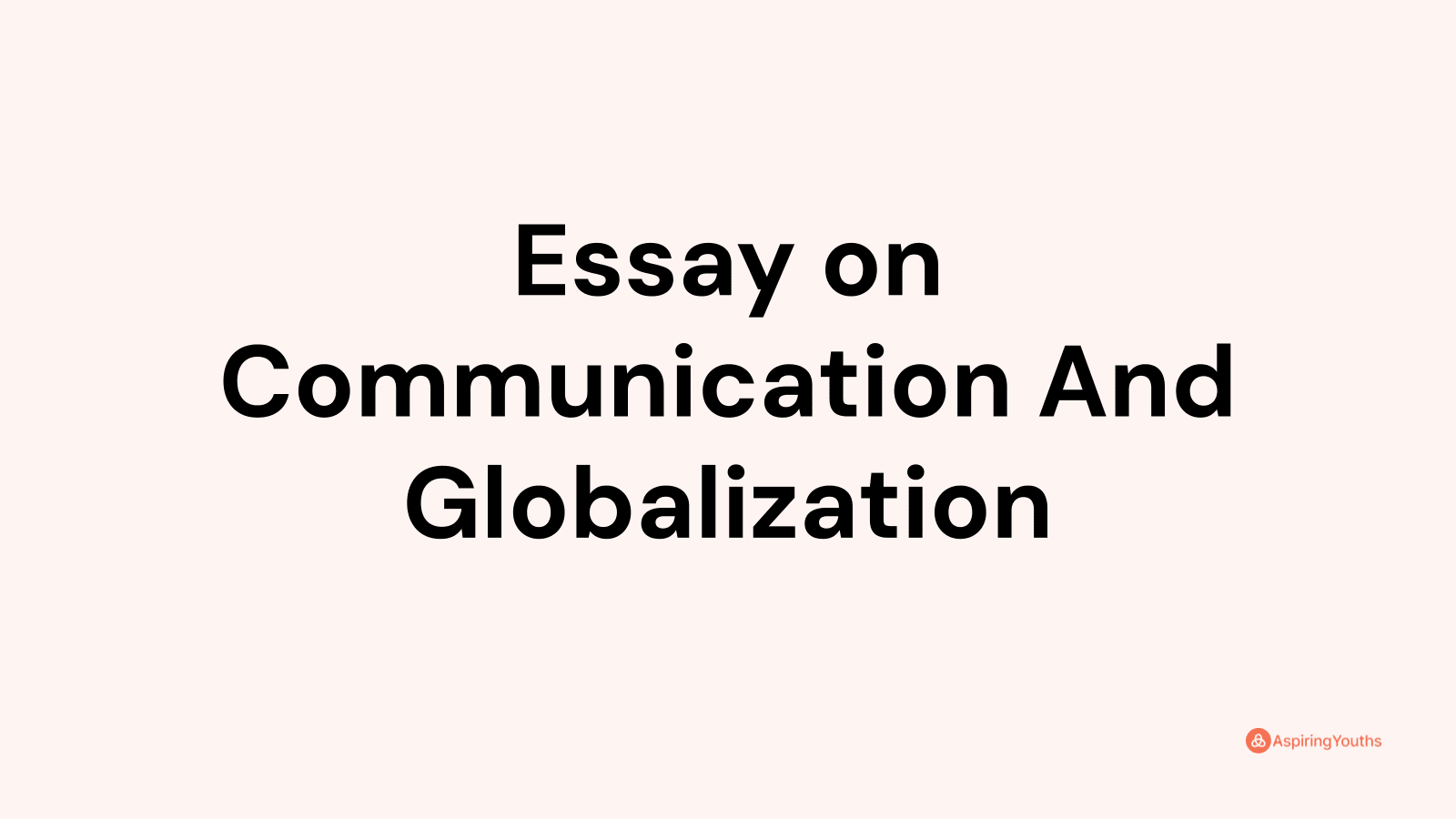 essay about communication and globalization