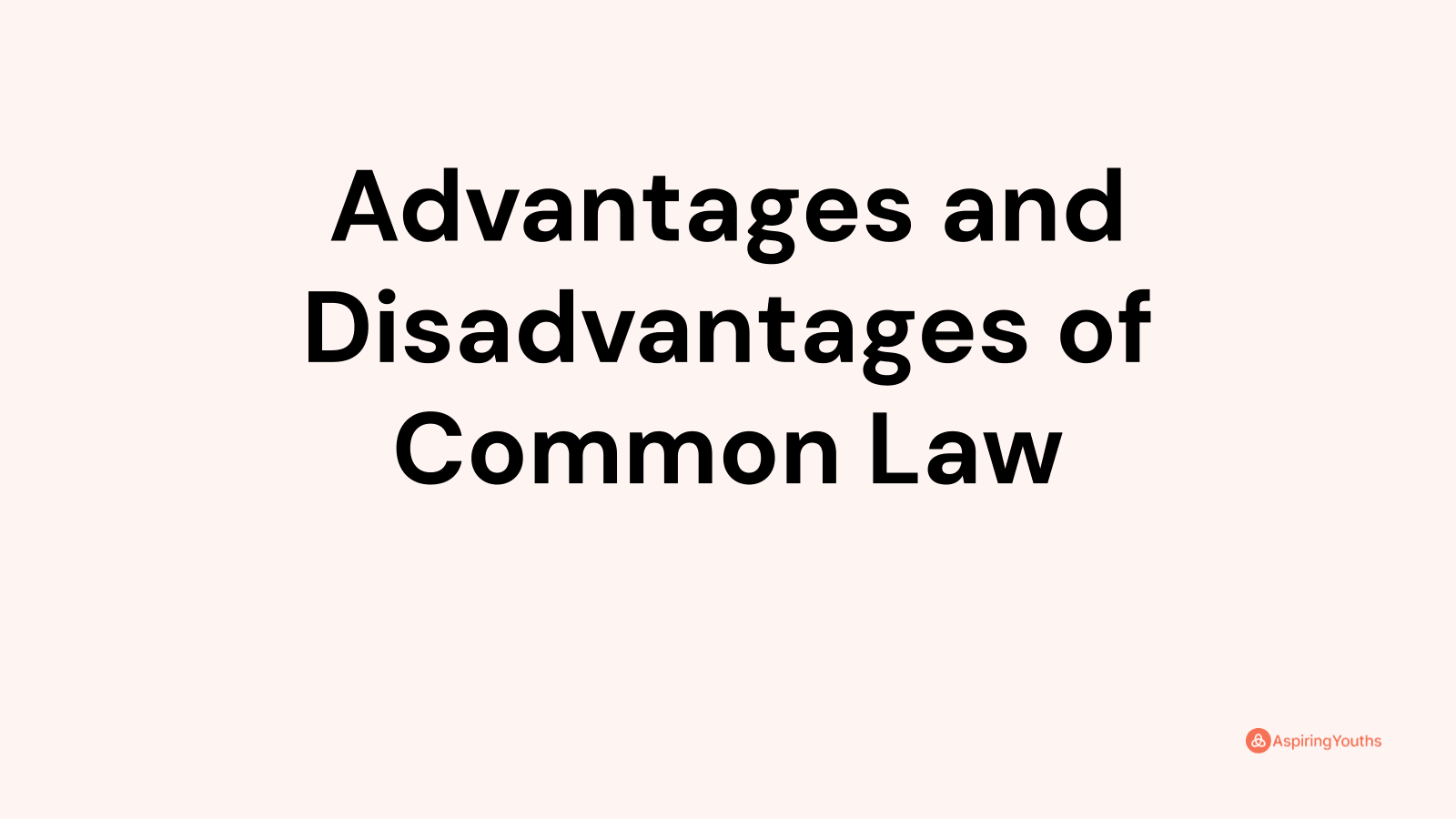 advantages-and-disadvantages-of-common-law