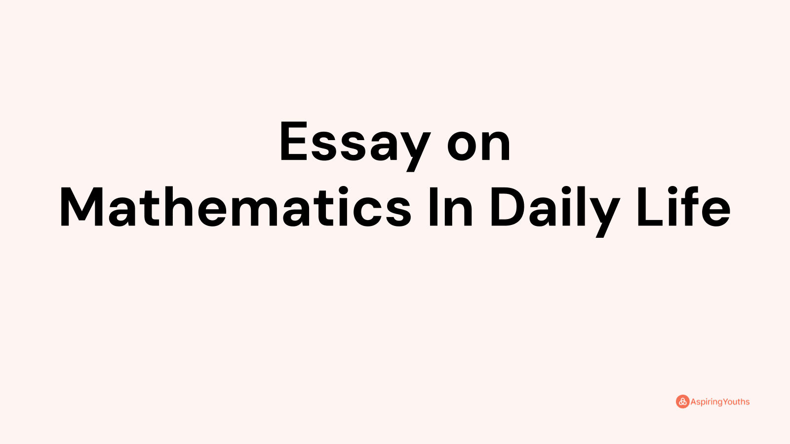 Essay on Mathematics In Daily Life