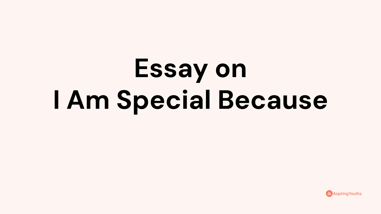 i am special because essay for class 1