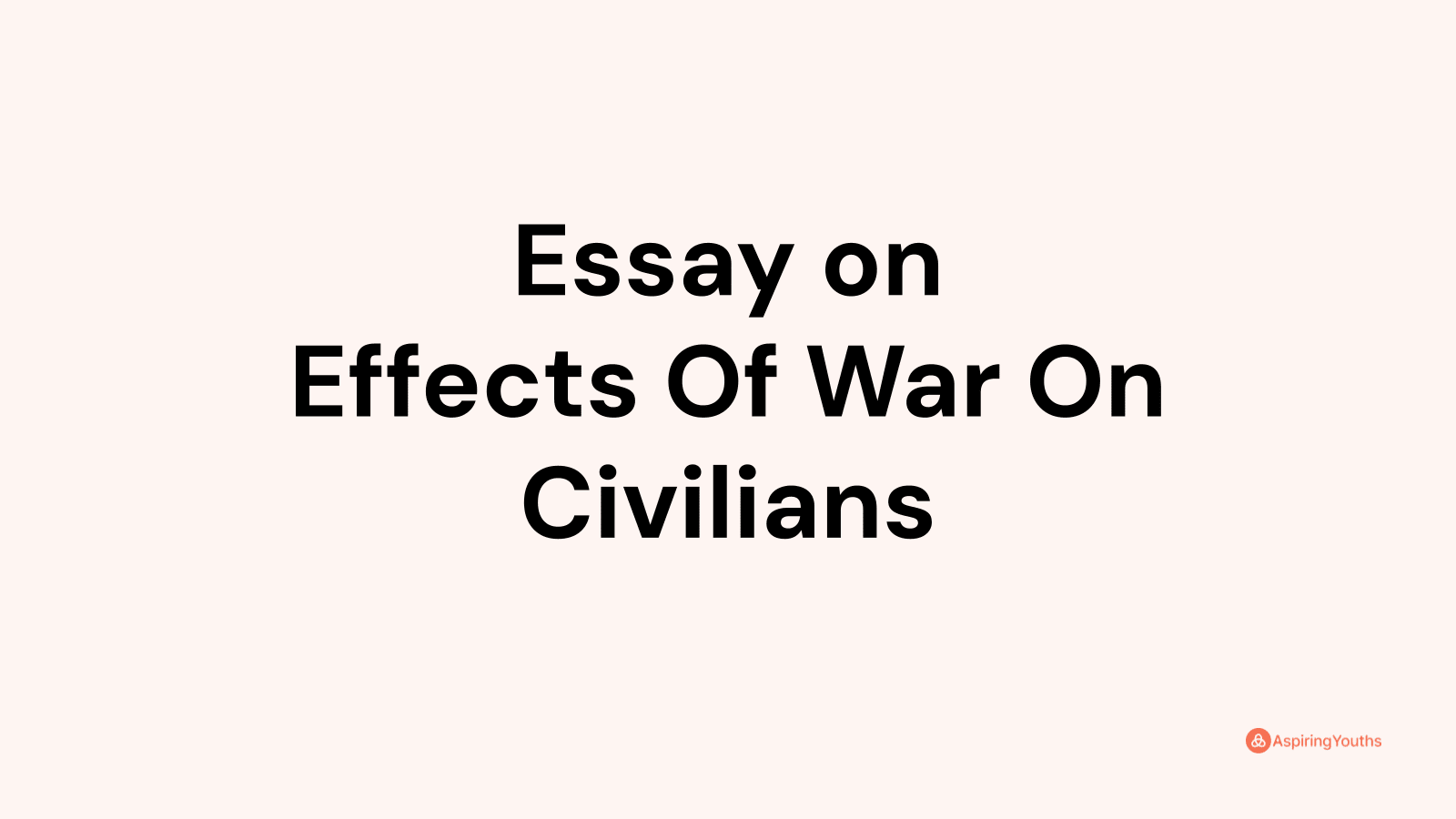 war causes destruction essay