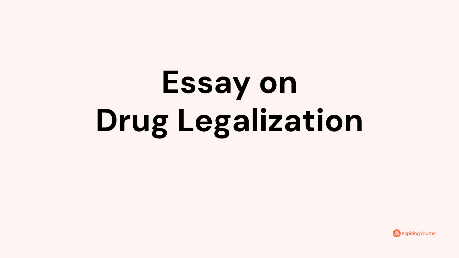 drug legalization argumentative essay