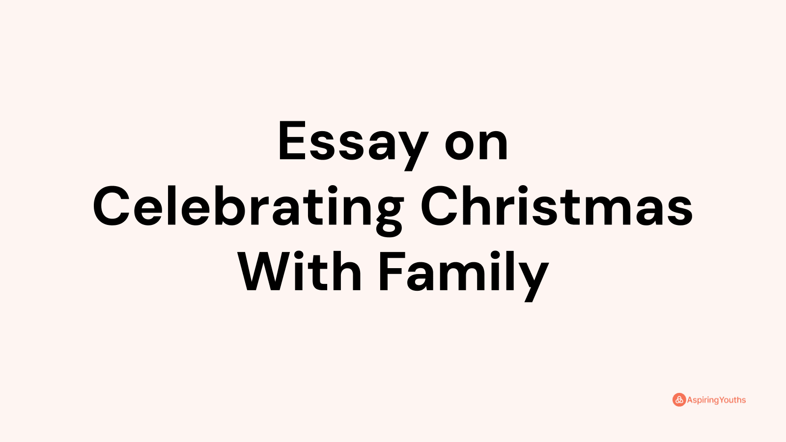 essay about celebrating christmas with family