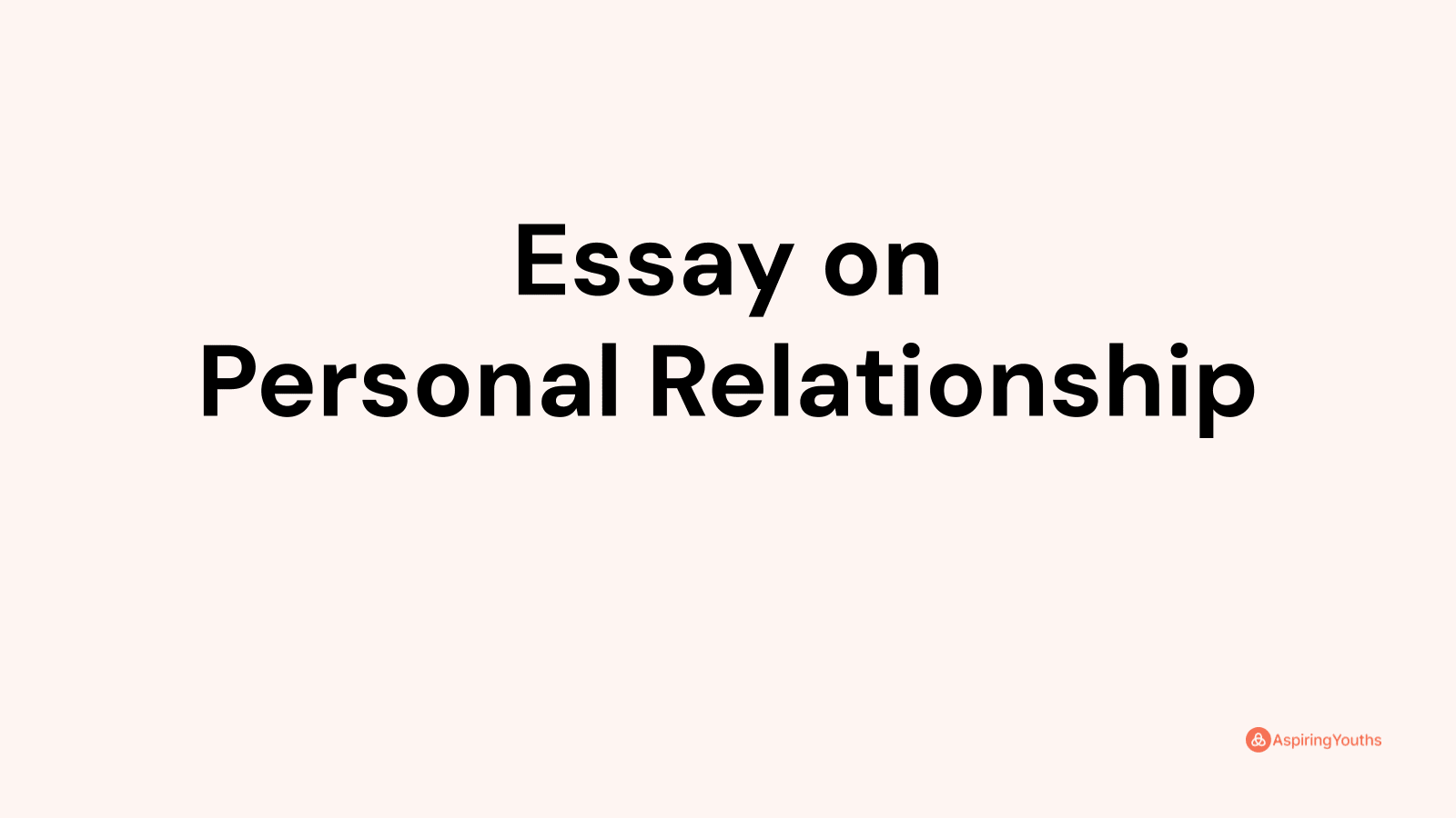 essay about personal relationship brainly