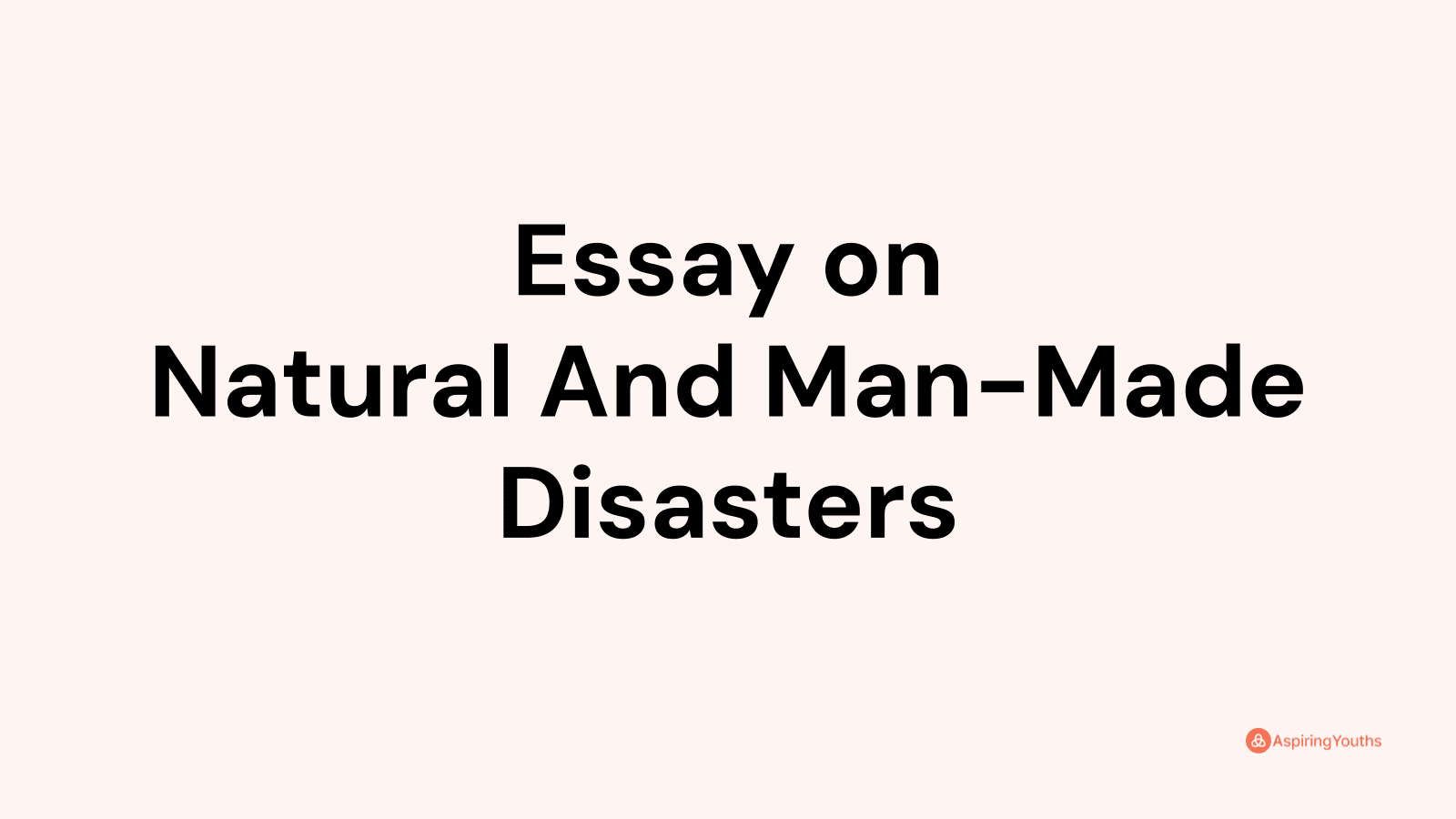 man made disasters essay toppr