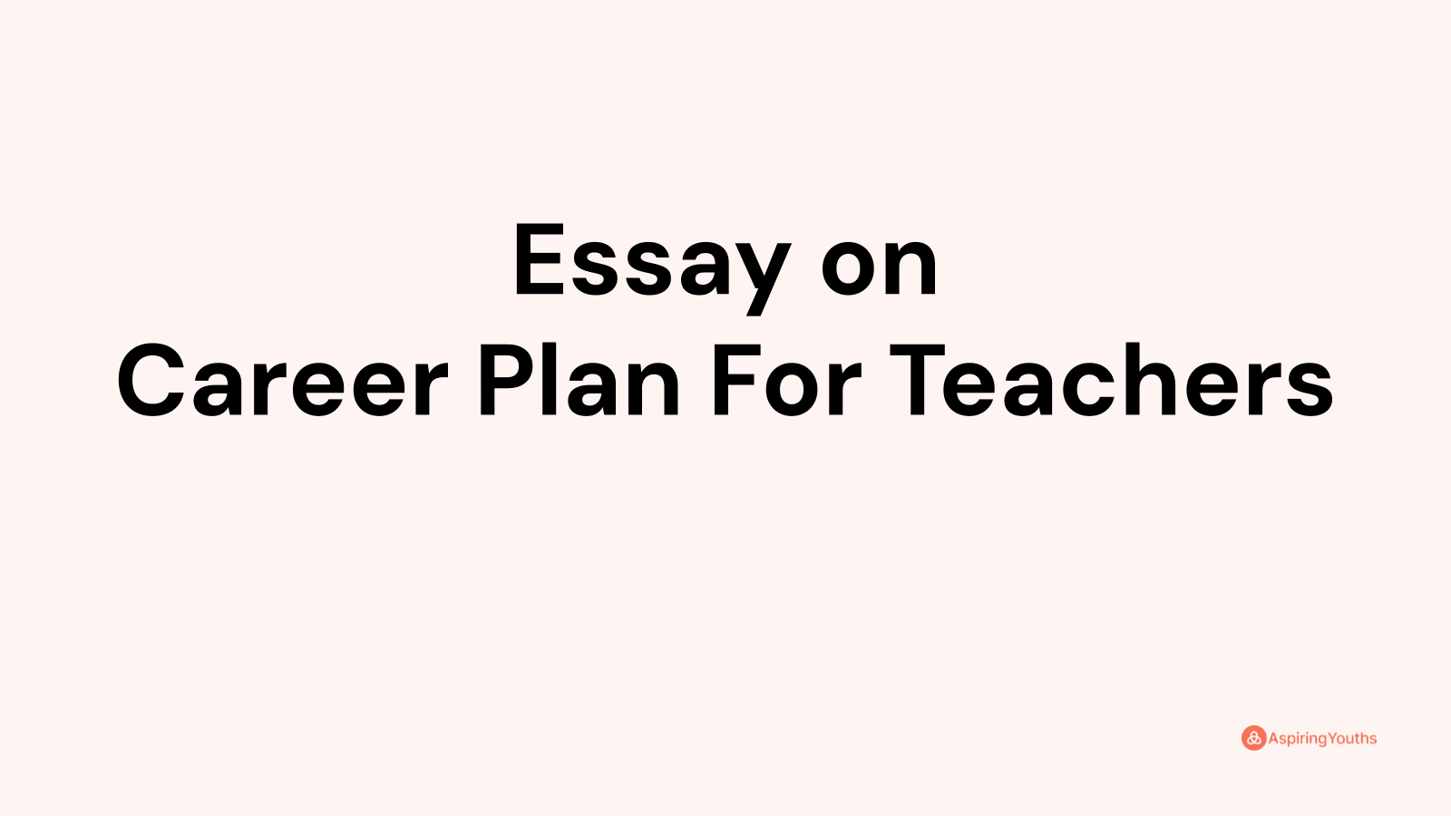 essay-on-career-plan-for-teachers