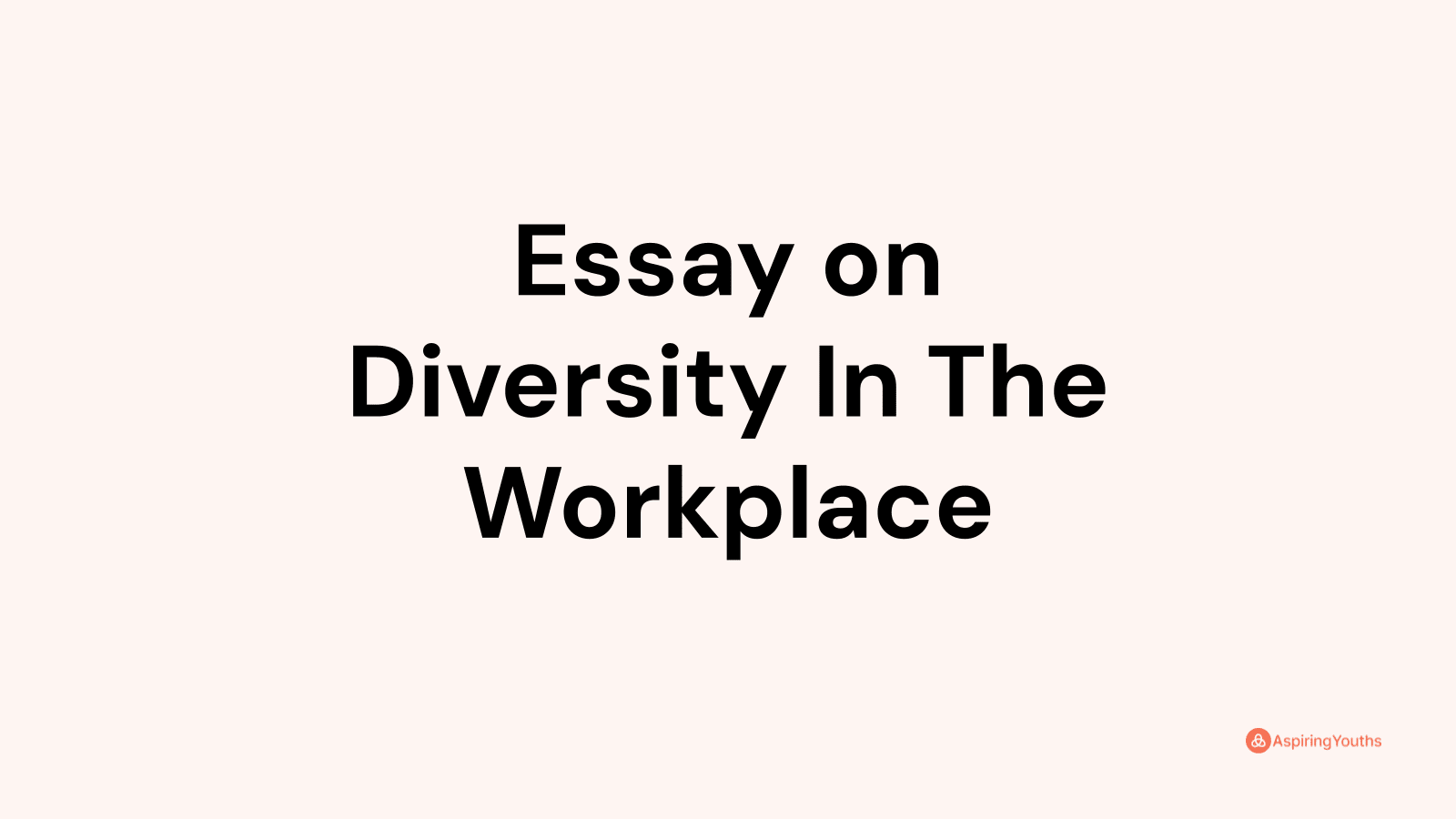 essay on diversity at workplace