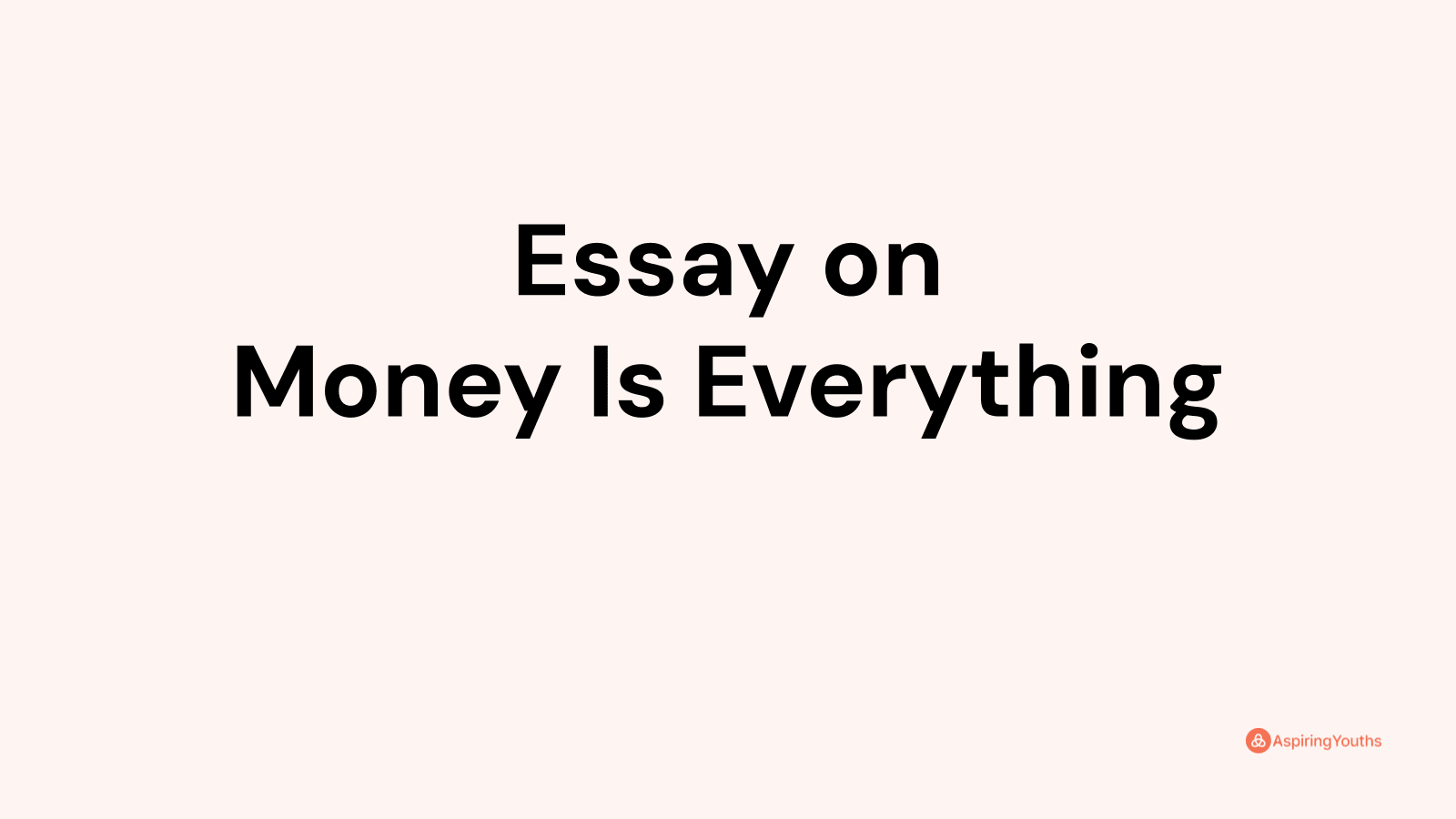 money is everything essay