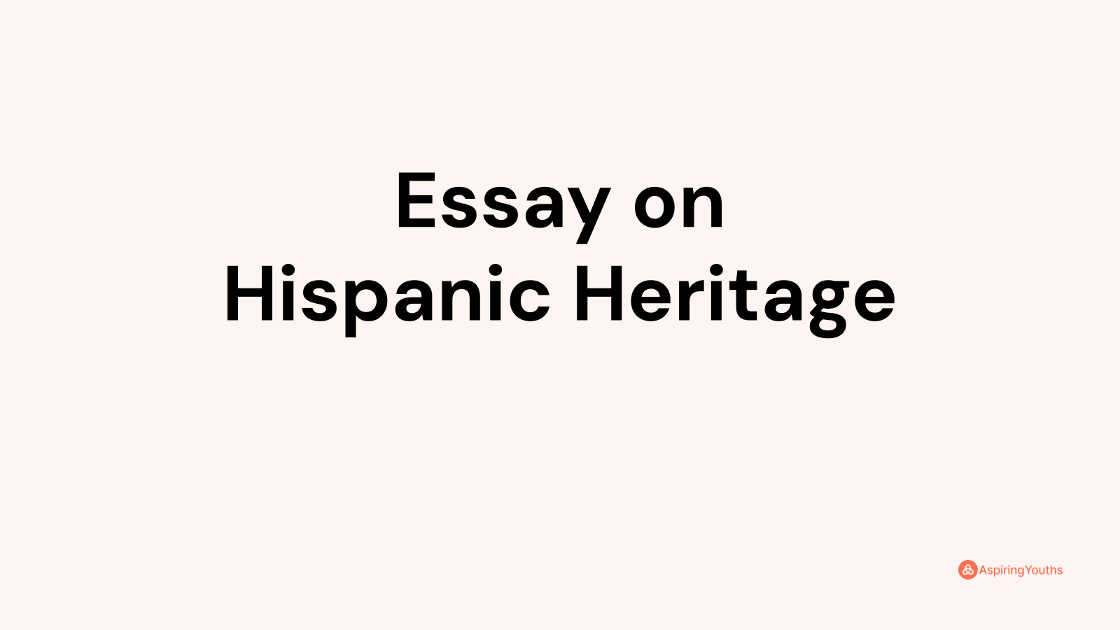 hispanic heritage month essay topics