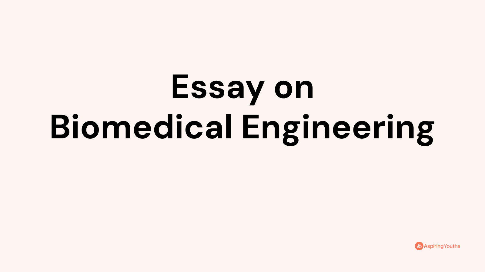 biomedical engineering essay topics