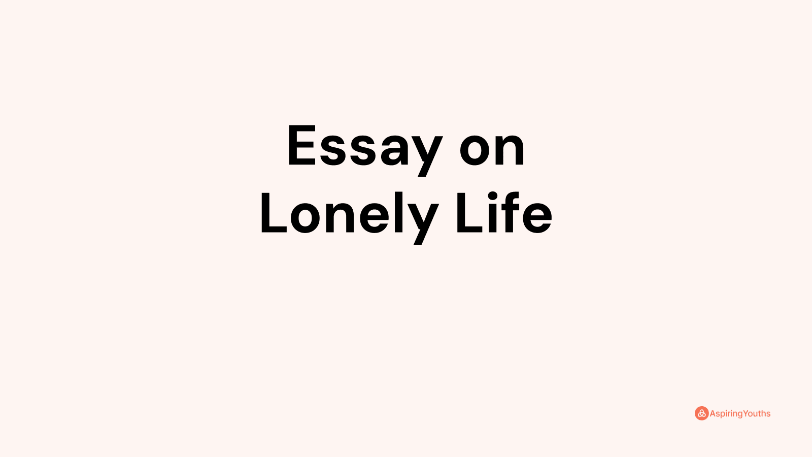 lonely short essay