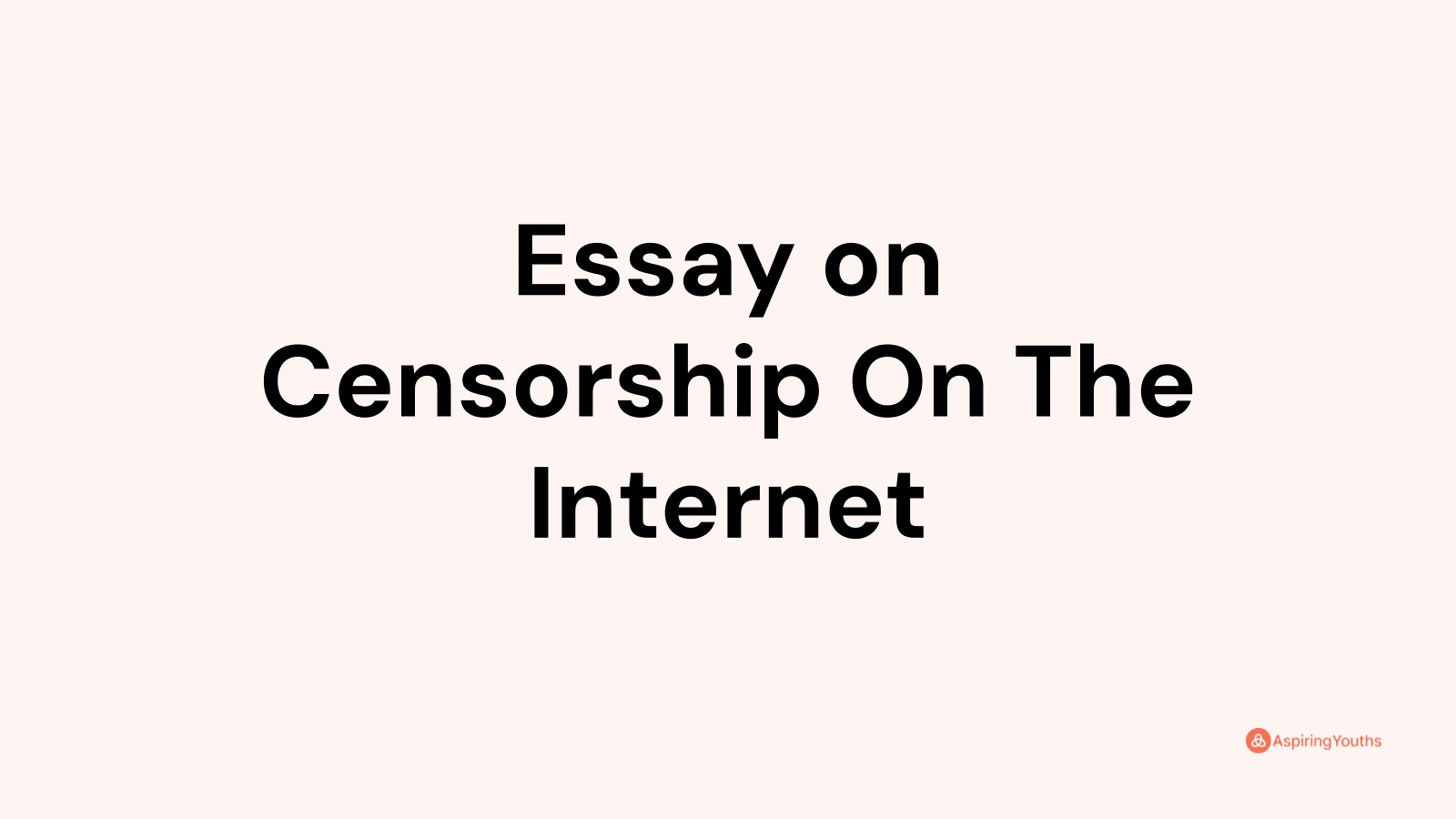 hook for internet censorship essay